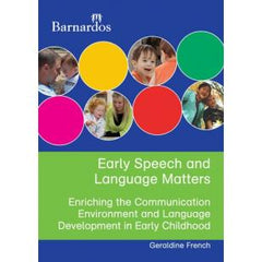 Early Speech and Language Matters: Enriching the communication environment and language development in early childhood