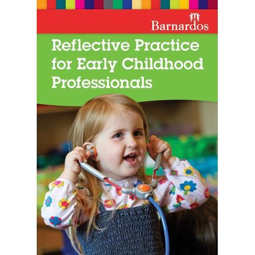 Reflective Practice For Early Childhood Professionals – Barnardos ...