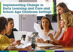 Ebook - Implementing Change in Early Learning and Care and School Age Childcare Settings