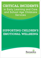 Ebook - Critical Incidents in Early Learning and Care and School Age Childcare Services: Supporting Children's Emotional Wellbeing