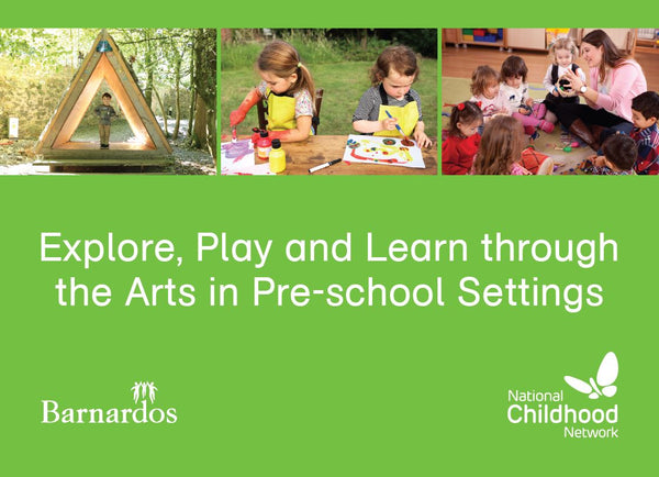 Explore, Play and Learn through the Arts in Pre-school Settings