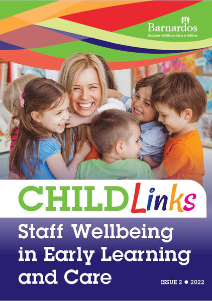 Ebook - ChildLinks - Staff Wellbeing in Early Learning and Care (Issue 2, 2022)