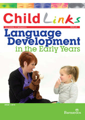 Ebook -  ChildLinks (Issue 1, 2015) Language Development in the Early Years