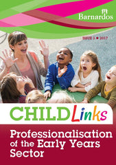 Ebook - ChildLinks (Issue 3, 2017) Professionalisation of the Early Years Sector