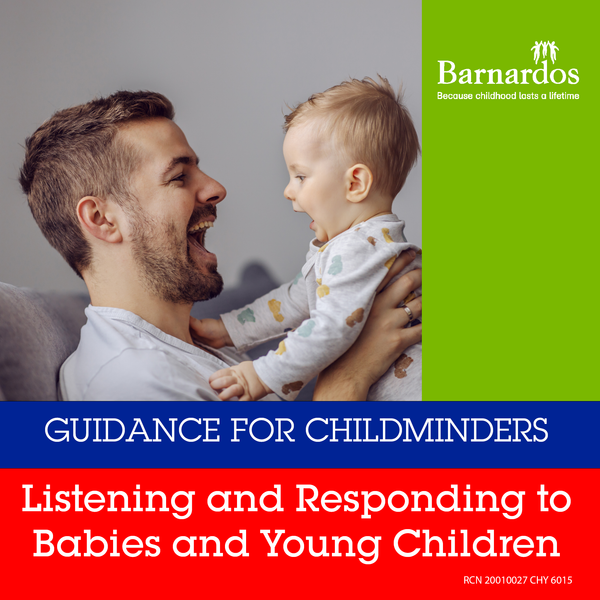 Guidance for Childminders - Listening and Responding to Babies and Young Children