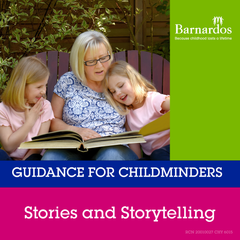 Guidance for Childminders: Stories and Storytelling