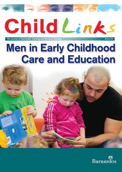 Ebook -  ChildLinks - Men in Early Years Care and Education (Issue 1, 2012)