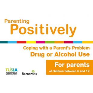 Ebook Parenting Positively - Coping with A Parent's Problem Drug or Alcohol Use - for parents of children between 6 and 12