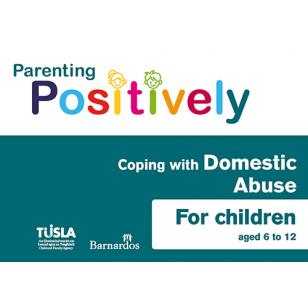 Ebook Parenting Positively - Coping with Domestic Abuse - for children