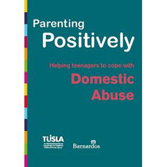 Ebook Parenting Positively - Helping teenagers to cope with Domestic Abuse