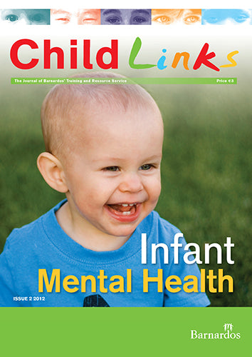 Ebook -  ChildLinks -  Infant Mental Health (Issue 2, 2012)