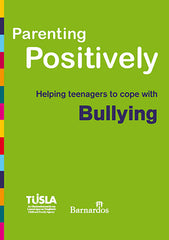 Ebook - Parenting Positively - Helping teenagers to cope with Bullying