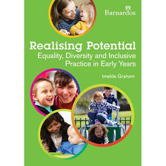 Realising Potential: Equality, Diversity and Inclusive Practice in Early Years