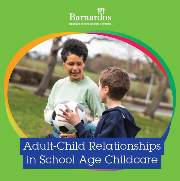 Adult-Child Relationships in School Age Childcare