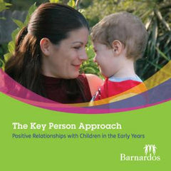 Ebook - The Key Person Approach: Positive Relationships with Children in the Early Years